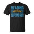Reading Is My Superpower Read Books Lover Womens Mens T-Shirt
