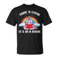 Reading Unicorn Take A Look It's In A Book Retro Rainbow T-Shirt