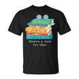 There's A Book For That Geek Trendy Nerdy T-Shirt There's A Book For That Geek Trendy Nerdy T-Shirt