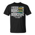 I Rescue Books Trapped Bookstore Book Reader Bookworm T-Shirt