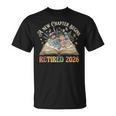 Retired 2026 A New Chapter Begins Floral Book Retirement T-Shirt Retired 2026 A New Chapter Begins Floral Book Retirement T-Shirt