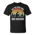 Retro All The Cool Kids Are Reading Book Shirt Vintage T-Shirt Retro All The Cool Kids Are Reading Book Shirt Vintage T-Shirt