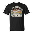 Retro Vintage I'd Rather Be Reading Book Lover Reader T-Shirt