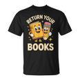 Return Your Books School Librarian T-Shirt
