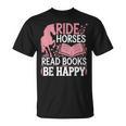 Ride Horses Read Books Be Happy T-Shirt