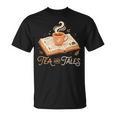 Stories Tea And Tales Still Read Childrens Books Reader T-Shirt Stories Tea And Tales Still Read Childrens Books Reader T-Shirt
