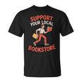 Support Your Local Bookstore Retro Book Lover T-Shirt