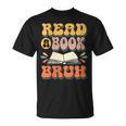 Teacher Book Lover Quote Read A Book Bruh Teaching T-Shirt