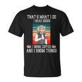 That's What i Do i Read Books i Drink Coffee Owl Teacher For Men Women Kids T-Shirt