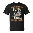 That's What I Do Read Books Handcrafting Lacemaking Tatting T-Shirt
