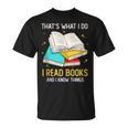 That's What I Do I Read Books And I Know Things Library T-Shirt