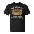 That's What i Do i Read Books And i Know Things Vintage Art T-Shirt That's What i Do i Read Books And i Know Things Vintage Art T-Shirt