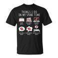 Things I Do In My Spare Time Read Books Bookworm T-Shirt Things I Do In My Spare Time Read Books Bookworm T-Shirt