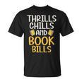 Thrills Chills And Books Bills Thriller T-Shirt