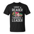 Today a Reader Tomorrow a Leader Books T-Shirt