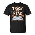 Trick Or Read Reading Book Halloween Pun T-Shirt Trick Or Read Reading Book Halloween Pun T-Shirt