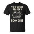 True Crime Readers Book Club Coffee Lovers T-Shirt True Crime Readers Book Club Coffee Lovers T-Shirt
