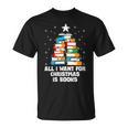 All I Want For Christmas Is Books Xmas Book Reader Reading T-Shirt All I Want For Christmas Is Books Xmas Book Reader Reading T-Shirt