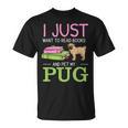Want To Read Books Pet My Pug Dog Lover Pug Owner T-Shirt