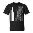 When I Think About Books I Touch My Shelf Reading T-Shirt T-Shirt