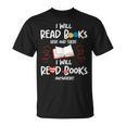 I Will Read Books Bookworm Book Lover Teacher Book Readers T-Shirt