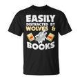 Wolf Lover Easily Distracted By Wolves And Books Read T-Shirt Wolf Lover Easily Distracted By Wolves And Books Read T-Shirt