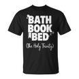 Women's Bath Book Bed Book Lover Self-Care For Women T-Shirt