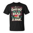 Women's It Is A Good Day To Read A Book Reading Lover T-Shirt