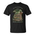 Women's I'm Not A Bookworm I'm A Book Dragon Literary Dragon Reader T-Shirt