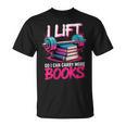 Women's I Lift So I Can Carry More Books Reader Gym Book Lover T-Shirt Women's I Lift So I Can Carry More Books Reader Gym Book Lover T-Shirt