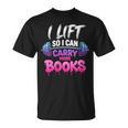 Women's I Lift So I Can Carry More Books Reader Workout T-Shirt Women's I Lift So I Can Carry More Books Reader Workout T-Shirt