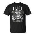 Women's I Lift So I Can Carry More Books Reading Reader Book Workout T-Shirt