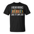 Women's I Read Books Like Its My Job Reading Humor T-Shirt Women's I Read Books Like Its My Job Reading Humor T-Shirt
