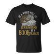 In A World Full Of Bookworms Be A Book Dragon T-Shirt In A World Full Of Bookworms Be A Book Dragon T-Shirt