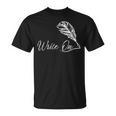 Write On Novelist Book Writer Quill Writing T-Shirt