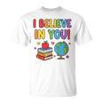 I Believe In You Educational Art With Books And Globe T-Shirt