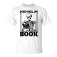 Bone-Chilling Book Book Lover Bookworm Skeleton Book T-Shirt