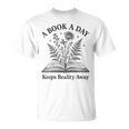 A Book A Day Keeps Reality Away Floral Reader T-Shirt