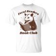 Book Lover Opossum Bookish Reader Feral Readers Book Club T-Shirt Book Lover Opossum Bookish Reader Feral Readers Book Club T-Shirt
