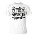 Book Lover Saying Humor Reading Is My Favorite Sport T-Shirt