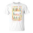 Book Nerd I Have No Shelf Control Library Reading T-Shirt Book Nerd I Have No Shelf Control Library Reading T-Shirt