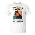 If My Book Is Open Your Mouth Should Be Closed T-Shirt