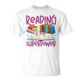 Book Reading Reading Is My Superpower T-Shirt