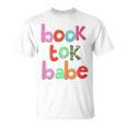 Book Tok Babe Bookish Woman Loves To Read Reading Novels T-Shirt Book Tok Babe Bookish Woman Loves To Read Reading Novels T-Shirt