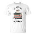 My Weekend Is All Booked Book Lovers Bookish Women T-Shirt