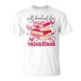 All Booked For Valentines Book Lovers Pink Valentine's Day T-Shirt