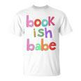 Bookish Babe Book Lovers Women Woman Loves To Read Reading T-Shirt