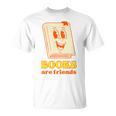 Books Are Friends Bookish Bookstore Library Premium Tri-Blend T-Shirt Books Are Friends Bookish Bookstore Library Premium Tri-Blend T-Shirt