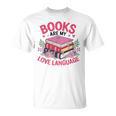 Books Are My Love Language Retro Bookworm Flowers Valentine T-Shirt Books Are My Love Language Retro Bookworm Flowers Valentine T-Shirt