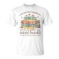 Books Reading Lovers Bookworm You Can Buy More Books T-Shirt Books Reading Lovers Bookworm You Can Buy More Books T-Shirt